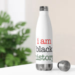 Load image into Gallery viewer, &quot;i am black history&quot; 20oz Insulated Bottle
