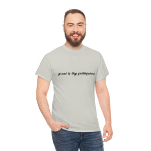 "Great is Thy Faithfulness" Tee - Unisex Heavy Cotton Tee