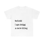 Load image into Gallery viewer, Behold Tee - Unisex Heavy Cotton Tee
