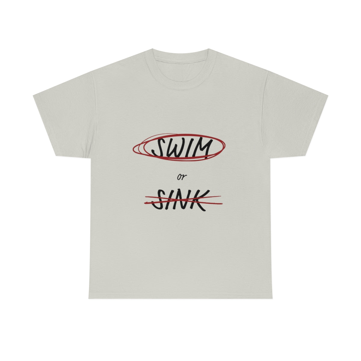 Swim or Sink Tee - Unisex Heavy Cotton Tee