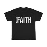 Load image into Gallery viewer, &quot;Keep the Faith&quot; Unisex Heavy Cotton Tee
