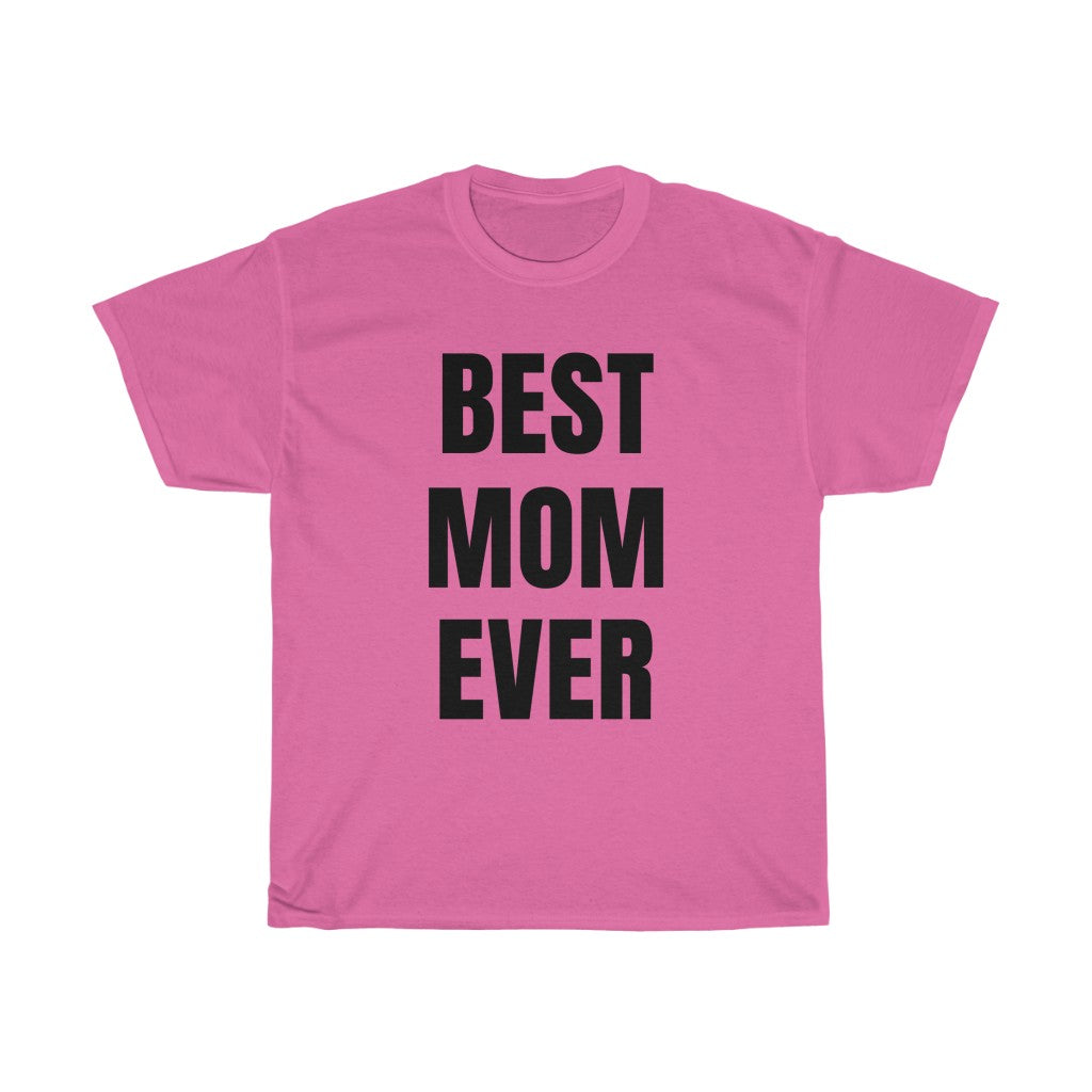 BEST MOM EVER Tee