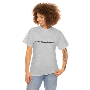 "Great is Thy Faithfulness" Tee - Unisex Heavy Cotton Tee