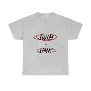 Swim or Sink Tee - Unisex Heavy Cotton Tee