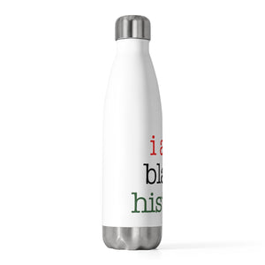 "i am black history" 20oz Insulated Bottle