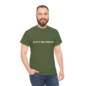 "Great is Thy Faithfulness" Tee - Unisex Heavy Cotton Tee