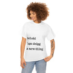 Load image into Gallery viewer, Behold Tee - Unisex Heavy Cotton Tee
