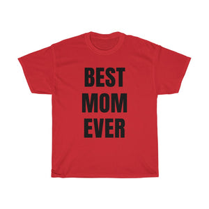 BEST MOM EVER Tee
