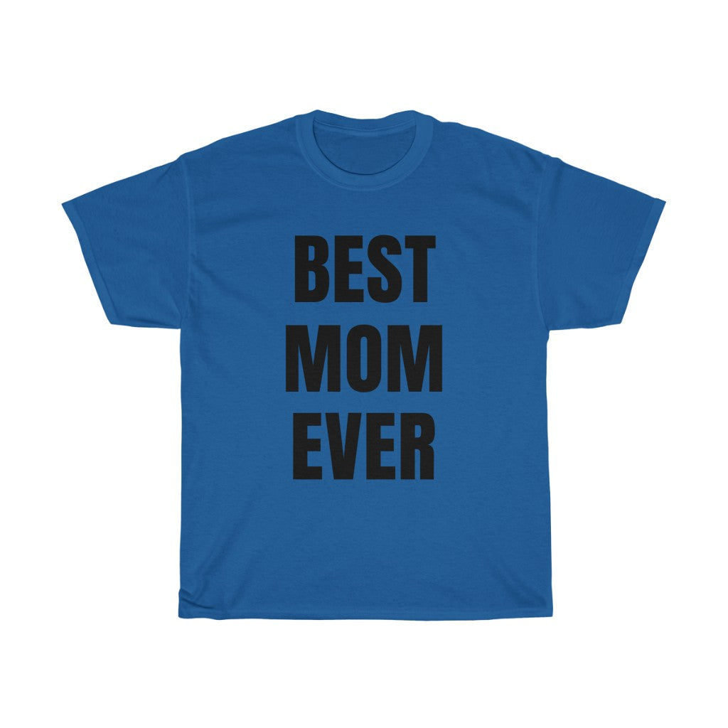 BEST MOM EVER Tee