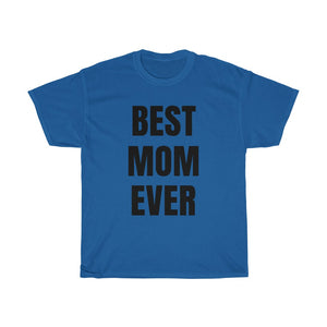 BEST MOM EVER Tee
