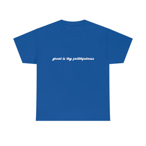 "Great is Thy Faithfulness" Tee - Unisex Heavy Cotton Tee