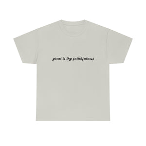 "Great is Thy Faithfulness" Tee - Unisex Heavy Cotton Tee