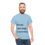 Load image into Gallery viewer, Behold Tee - Unisex Heavy Cotton Tee
