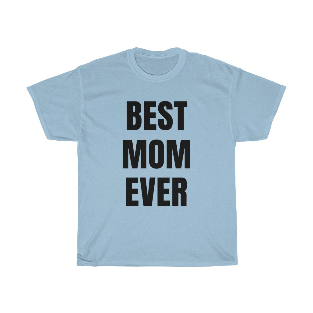 BEST MOM EVER Tee