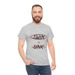 Load image into Gallery viewer, Swim or Sink Tee - Unisex Heavy Cotton Tee
