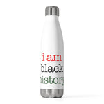 Load image into Gallery viewer, &quot;i am black history&quot; 20oz Insulated Bottle
