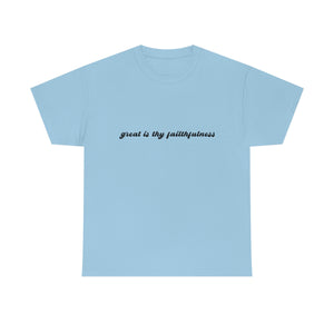 "Great is Thy Faithfulness" Tee - Unisex Heavy Cotton Tee