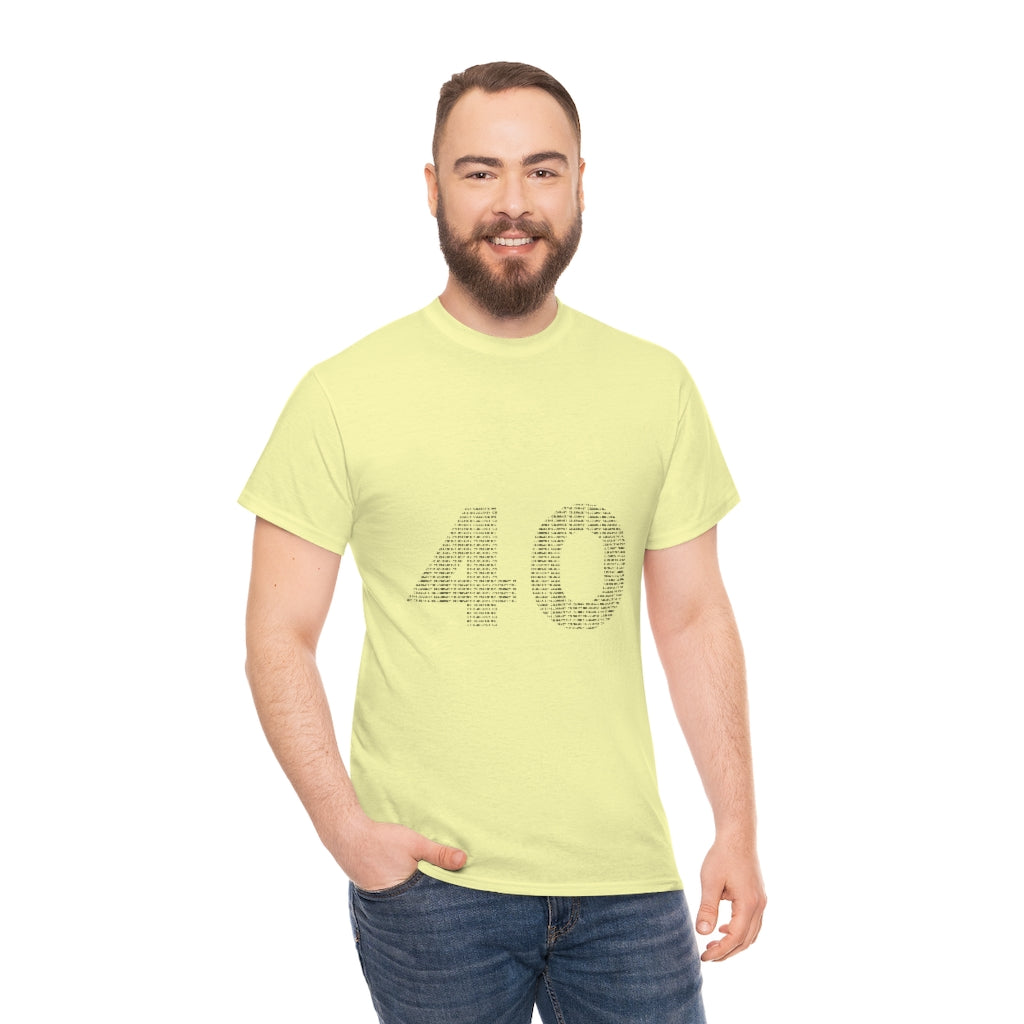 40 Tee - Unisex Heavy Cotton Tee