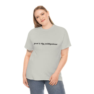 "Great is Thy Faithfulness" Tee - Unisex Heavy Cotton Tee