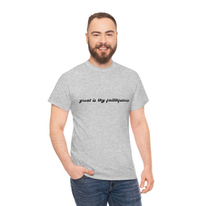 "Great is Thy Faithfulness" Tee - Unisex Heavy Cotton Tee