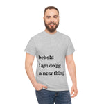 Load image into Gallery viewer, Behold Tee - Unisex Heavy Cotton Tee
