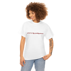 "Great is Thy Faithfulness" Tee - Unisex Heavy Cotton Tee